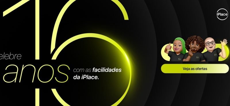 O aniversário iPlace traz ofertas imperdíveis em iPhone, Apple Watch, iPad, condições especiais para upgrade e acessórios com até 50% de desconto