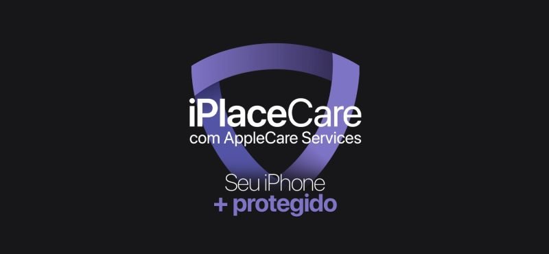 Agora, o iPlaceCare pode ser contratado de modo avulso para proteger qualquer iPhone adquirido a menos de 60 dias em território nacional